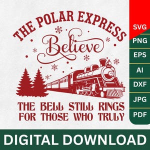 May include: A red and white graphic design with the words "The Polar Express" and "Believe". The image includes a train illustration, snowflakes, and Christmas trees. The text "The bell still rings for those who truly" is also present.