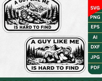 Funny Bigfoot Leather Patch Laser Engrave SVG PNG File – A Guy Like Me Is Hard to Find Hat Patch Design