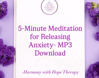May include: A white spiral-bound notepad with the text "5-Minute Meditation for Releasing Anxiety - MP3 Download" and "-Harmony with Hope Therapy" in purple. The notepad is surrounded by purple flowers on a light purple background.