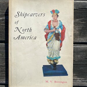 Shipcarvers of North America, hardcover book, copyright 1962, Brewington, vintage illustrated reference book with photographs, rare book