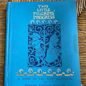 Antique 1895 Two Little Pilgrims&#39; Progress First Edition Book