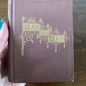 Antique &#39;Day Unto Day&#39; Prayer Book - 1887 Unitarian Association