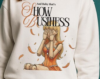 Showgirl Era Shirt, Showgirl Life Tee, Showgirl T-Shirt, In My Showgirl Era, Show business Vintage Crewneck Sweatshirt, Show Era Vibes