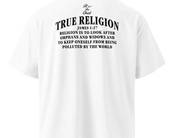 Classic What is True Religion Oversized Shirt | James 1:27 | Fly For Christ
