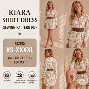 May include: A Kiara shirt dress sewing pattern PDF featuring a white dress with a floral print, long sleeves, a collar, and a brown belt. The text includes KIARA SHIRT DRESS SEWING PATTERN PDF, SIZES: XS-XXXXL, A4, A0, LETTER FORMAT, PDF FILE, STEP-BY-STEP INSTRUCTIONS.