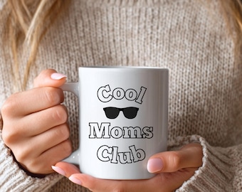 Cool Moms Club Mug, Gift for Mom, Funny Coffee Mug for Moms, Mother's Day Gift, Mom Mug, Gift Idea for Mom, gift for mom, moms mug, tea mug