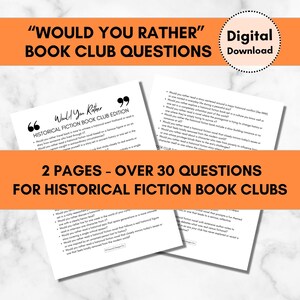 May include: Digital download of book club questions for historical fiction. The design features two pages of questions with the text "Would You Rather" and "Historical Fiction Book Club Edition". The image includes the text "2 Pages - Over 30 Questions for Historical Fiction Book Clubs".