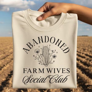 Abandoned Farm Wives Social Club Graphic Tee | Trendy Farm Tee PNG | Farming Wife Life T-Shirt Design | Farm Wife Gift | Digital Download