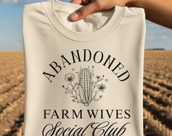 Abandoned Farm Wives Social Club Graphic Tee | Trendy Farm Tee PNG | Farming Wife Life T-Shirt Design | Farm Wife Gift | Digital Download