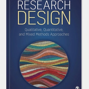May include: A dark blue textbook titled Research Design: Qualitative, Quantitative, and Mixed Methods Approaches, Sixth Edition. The cover features a central circular graphic filled with wavy, multicolored lines in shades of red, yellow, green, and blue.