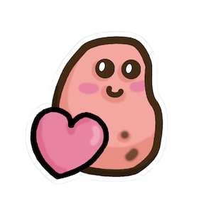 May include: A sticker featuring a cartoon potato with a smiling face, rosy cheeks, and a brown outline. A pink heart with a black outline is next to the potato. The potato has two small brown spots.