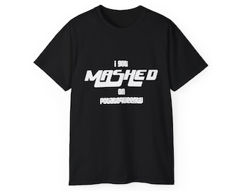 May include: Black t-shirt with white text. The text reads "I got mashed on potatoqueenu". The shirt has a crew neck and short sleeves. The text is in a bold, stylized font.