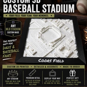 May include: A custom 3D-printed baseball stadium model in a black frame. The white model depicts Coors Field, with detailed features. Text includes "Custom 3D Baseball Stadium" and "Your Field. Your Team. Your Memories."
