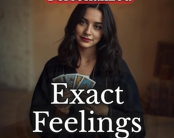 Exact Feelings Love Reading, Psychic Reading, Tarot Reading, Guidance, Insight, Fast Reading, Same Day, Medium Reading