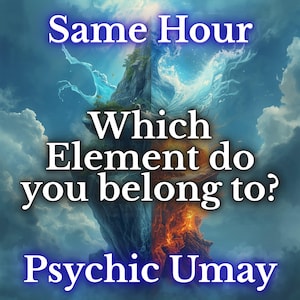 以下が含まれることがあります： 「Same Hour」、「Which Element do you belong to?」、および「Psychic Umay」というテキストを含むデジタルアート。 画像は垂直に分割され、山の両側に水と火の要素があります。