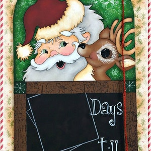 E PATTERN - Counting the Days! Santa & Reindeer, you can actually write in the days left till Christmas! Designed / Painted by Sharon Bond
