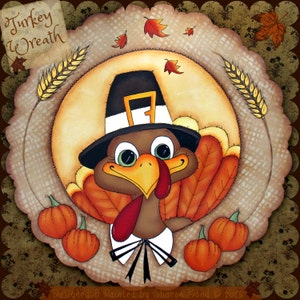 E PATTERN - Turkey Wreath! Sweet Turkey for all of Fall or Thanksgiving - Designed & Painted by Sharon Bond