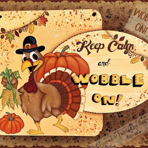 E PATTERN - Wobble On!! Fun Turkey design for Fall or Thanksgiving! Designed & Painted by Sharon Bond