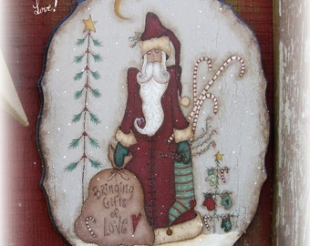 E PATTERN - Gifts of Love - Prim Santa - Designed by Terrye French, Painted by Me, Sharon B.