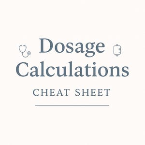 Könnte beinhalten: Cremefarbener Hintergrund mit den Worten "Dosage Calculations CHEAT SHEET" in Dunkeltürkis. Ein Stethoskop und ein Infusionsbeutel-Symbol befinden sich auf beiden Seiten des Titels.