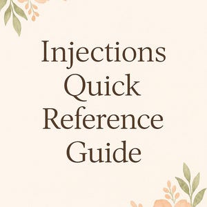 May include: A cream-colored guide titled "Injections Quick Reference Guide" with brown text. Watercolor floral accents in peach and green adorn the corners. The guide is designed for quick reference.
