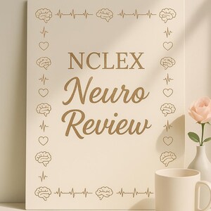 K&ouml;nnte beinhalten: Ein cremefarbenes Schild mit den Worten "NCLEX Neuro Review" in goldener Schrift. Das Schild ist mit Gehirn-, Herz- und EKG-Linienzeichnungen verziert. Eine wei&szlig;e Tasse und eine kleine Vase mit einer rosa Blume befinden sich im Vordergrund.