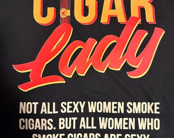 Cigars, Confidence, & Class - The Cigar Lady Shirt