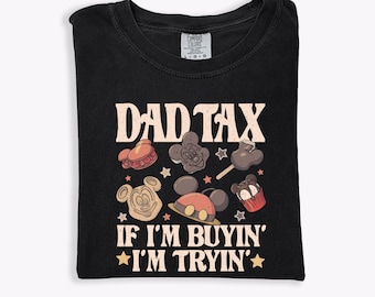 Comfort Colors® Disney Dad Tax Shirt, Mickey Snack and Drink Tee, Funny Theme Park Dad T-Shirt