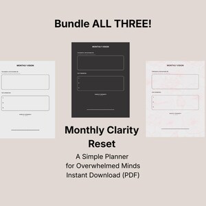 May include: Three printable planner pages are displayed, each with a "Monthly Vision" header. The pages are in white, black, and a light pink with floral accents. Text reads "Monthly Clarity Reset" and "A Simple Planner for Overwhelmed Minds Instant Download (PDF)".