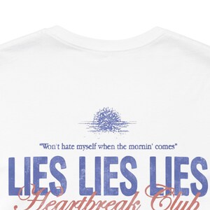 Lies Lies Lies Shirt Morgan Wallen Shirt Country Music Fan Tee Funny Morgan Wallen Lyric Shirt Gift for Country Fans Concert Tee image 6