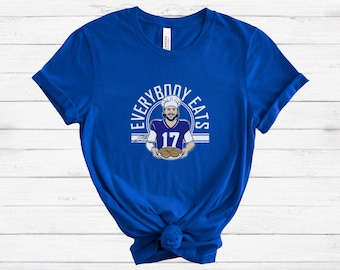 Everybody Eats Shirt Josh Allen Tee Buffalo Football Shirt Game Day Unisex Tee Buffalo Mafia Fan Gift Buffalo Sports Apparel