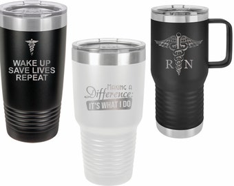 Laser Engraved Insulated Tumbler for Nurse | RN Mug | Gift for Her | Medic Mug | Custom Travel Mug | Tumbler