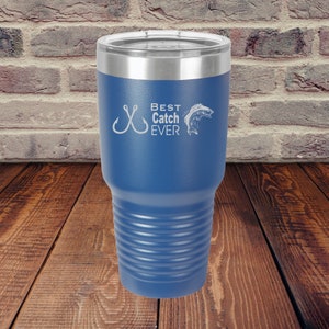 Best Catch Ever 30 or 20oz Stainless Insulated Tumbler Wedding Gift, Couples Gift, Outdoorsman Gift Personalized Tumbler image 3