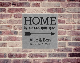 Personalized Wall Art  - Home Is Where You Are Engraved Wall Art - Home Decor - Housewarming Gift - Custom Wall Decor 10x10 or 14x14