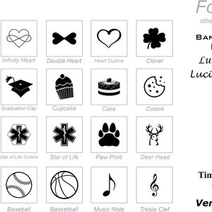 May include: A chart with a variety of black and white symbols, including hearts, crosses, flowers, graduation caps, cupcakes, cakes, cookies, caduceus, medic crosses, stars of life, paw prints, deer heads, soccer balls, volleyballs, baseballs, basketballs, music notes, and treble clefs. The chart also includes a list of font options, including BankGothic Medium, College Black, Lucida Calligraphy, Lucida Handwriting, Monotype Corsiva, Celtic, Script MT, Cancun, Arial Bold, Futura Medium, Times New Roman Bold, Verdana Bold, and Verdana Bold Italic.