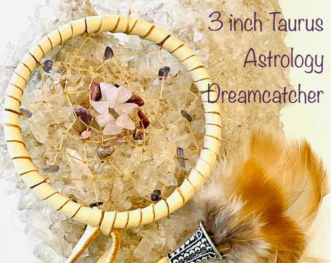 Taurus 3" Astrology Dreamcatcher with Deerskin, Rhodonite, Rose Quartz, and Iolite with Optional Taurus Charm and Vegan Options