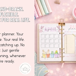 May include: A pink planner open to an April page with bunny illustrations. Text reads "HAND-DRAWN. FLEXIBLE. MADE FOR REAL LIFE." and "Your planner. Your pace. Your real life. No catching up. No guilt. Just gentle planning, whenever you're ready."