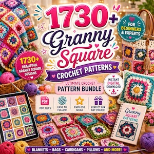 May include: A digital collection of 1730+ granny square crochet patterns featuring colourful yarn squares, a tablet displaying pattern grids, a spiral-bound notebook, and a crochet bag. The text reads 1730+ Granny Square Crochet Patterns.