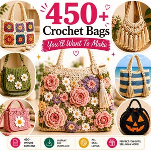 May include: A digital collection of 450+ Crochet Bags You'll Want To Make, featuring a central beige tote adorned with colorful 3D crochet flowers and various smaller circular images of diverse handmade bags, including striped, floral, and pumpkin designs.