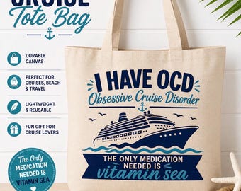 Funny Cruise Tote Bag, I Have OCD Obsessive Cruise Disorder, Cruise Lover Gift, Beach Tote Bag, Vacation Travel Bag, Nautical Tote