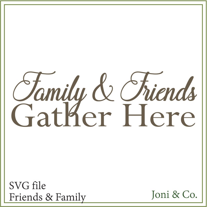 Gather Svg Family and Friends Gather Farmhouse Sign Svg - Etsy