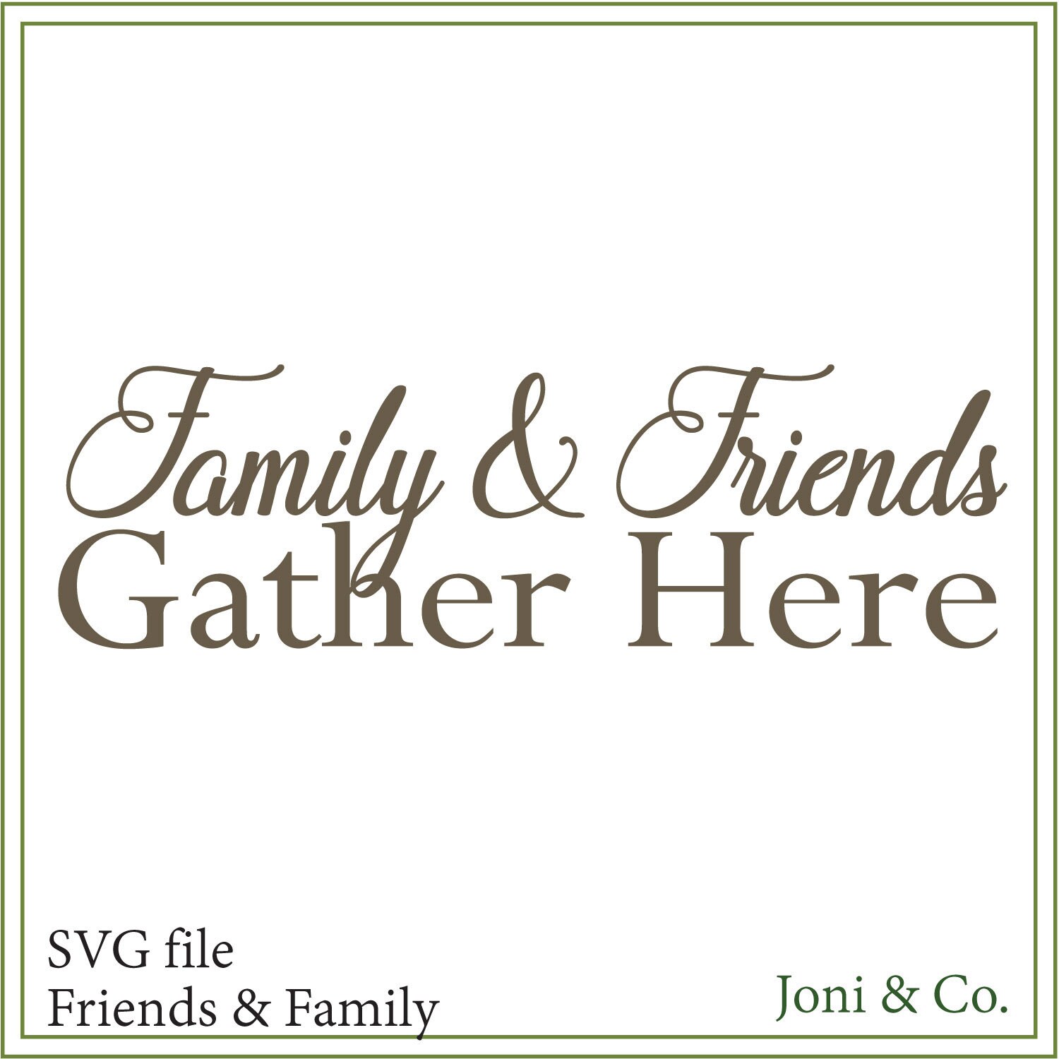 Download Gather Svg Family And Friends Gather Farmhouse Sign Svg Etsy
