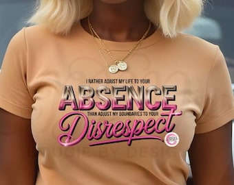 Assenza vs Mancanza di rispetto Citazione PNG – Empowerment Design (Download digitale)