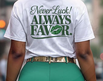 Never Luck Always Favor – Typography PNG Design (Digital Download)