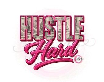 Hustle Hard Money Text PNG Sublimation Design (Digital Download)