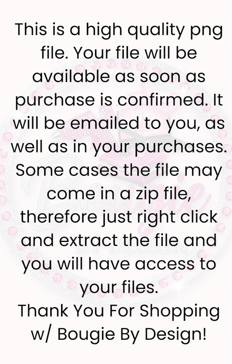 Pu&ograve; includere: Sfondo bianco con testo nero. Il testo recita: "Questo &egrave; un file png di alta qualit&agrave;. Il tuo file sar&agrave; disponibile non appena l'acquisto sar&agrave; confermato. Ti verr&agrave; inviato via email..." e termina con "Grazie per lo shopping con Bougie By Design!"
