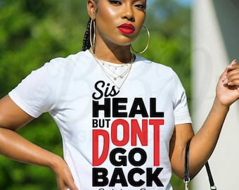 Sis Heal But Don't Go Back PNG, Diseño de camiseta Protect Peace (Archivo de sublimación DTF)