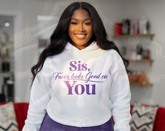Sis Favor PNG | Christian Woman Empowerment Affirmation Tee Design (Digital Download)
