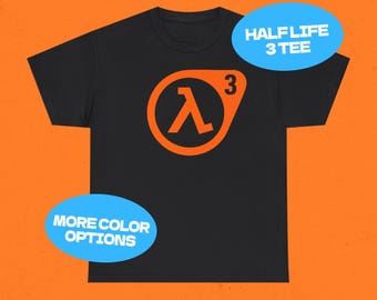 Half-Life 3 T-Shirt | Gaming T-Shirt, Gaming Meme Shirt, Cringe Shirts, Internet Meme Tshirt, Ventil-Dampf-T-Shirt, Gmod T-Shirt, PC-Spiele-Merch