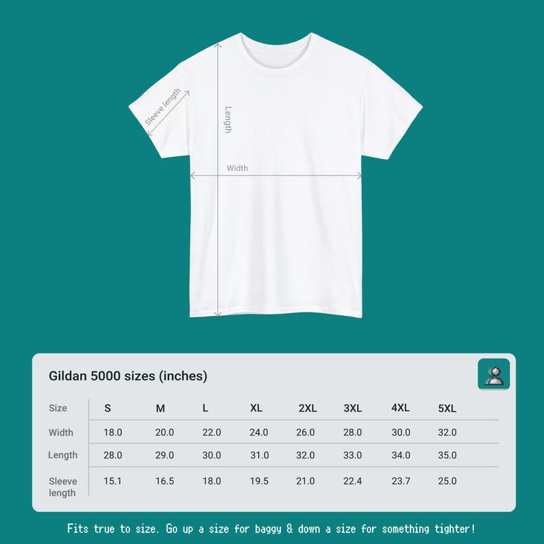 May include: White t-shirt with measurements for width, length, and sleeve length. The size chart shows measurements in inches for sizes S through 5XL. The text at the bottom says, "Fits true to size. Go up a size for baggy & down a size for something tighter!"